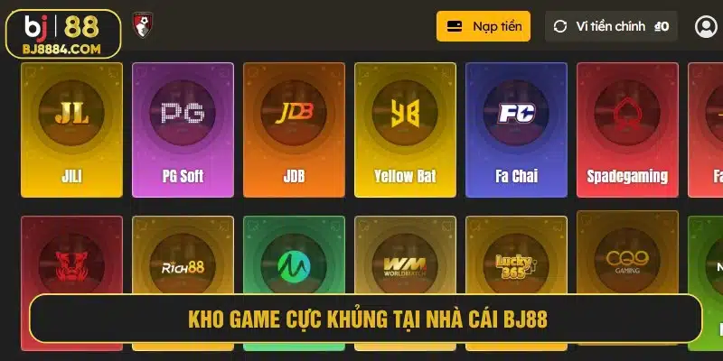 Kho game cực khủng tại nhà cái BJ88