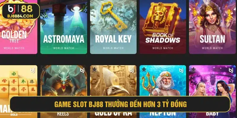 Game slot BJ88 thưởng đến hơn 3 tỷ đồng